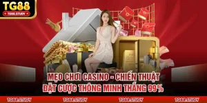 Mẹo Chơi Casino - Chiến Thuật Đặt Cược Thông Minh Thắng 99%